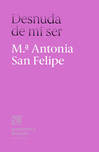 Desnuda de mi ser de María Antonia San Felipe